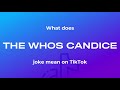 What does the whos candice joke mean on TikTok? #shortexplain #simpleexplanation