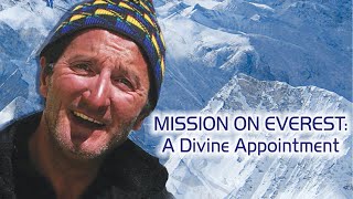 Mission On Everest: A Divine Appointment (2008) | Trailer 2 | Philippe Martinez