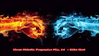 House Melodic Progressive Mix  14    Silke Hart