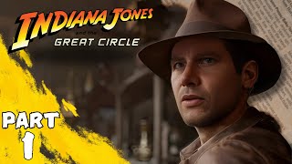 Indiana Jones & The Great Circle Walkthrough Part 1: Where it all Began...