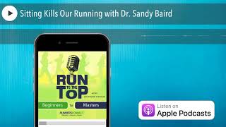 Sitting Kills Our Running with Dr. Sandy Baird