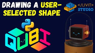 🎨 QUBI Python: Drawing a user-selected Shape 👨🏻‍💻