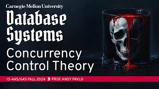#16 - Concurrency Control Theory ✸ Firebolt Database Talk (CMU Intro to Database Systems)