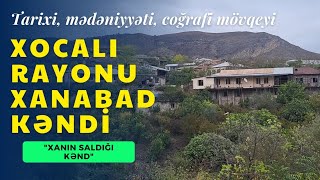 XOCALIDA XANIN SALDIĞI KƏND - XANABAD