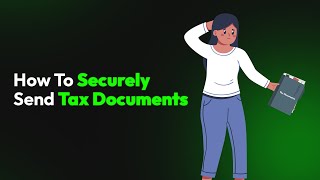 How To Securely Send Tax Documents