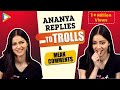 Ananya Panday Responds To TROLLS & MEAN Comments | So+