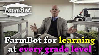 FarmBot in Education - An Interview with John G. Wells, Ph.D