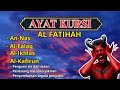 AYAT RUQYAH PENGUSIR JIN IBLIS & SETAN , Al Fatihah , Al Ikhlas, Al Falaq , An Nas , Ayat Kursi