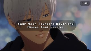 Your Mean Tsundere Boyfriend Misses Your Cuddles (M4F) (Mean) (Rambling) (Cuddles) ASMR RP