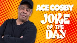 Ace Cosby's Joke of the Day - The Wood Edition