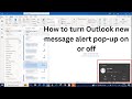 How to turn outlook new message alert pop-up on or off | How to enable outlook new email alert