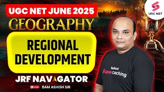 UGC NET Geography Online Class | Regional Development UGC NET | UGC NET Geography By Ashish Sir