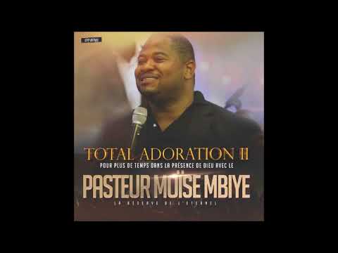 TÉLÉCHARGER PASTEUR MOISE MBIYE ELIYA