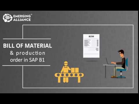 BILL OF MATERIAL AND PRODUCTION ORDER IN SAP B1 - YouTube