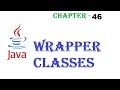 Wrapper Classes in Java - Java Tutorial -w3Schools - Chapter  46   English