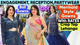 दादर मुंबई WITH PRICES - Reception, Engagement \u0026 Wedding Gowns | Celebrity Style Gowns | Ball Gowns