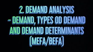 #2 Demand Analysis- Demand, Types Of Demand and Demand determinants |MEFA|