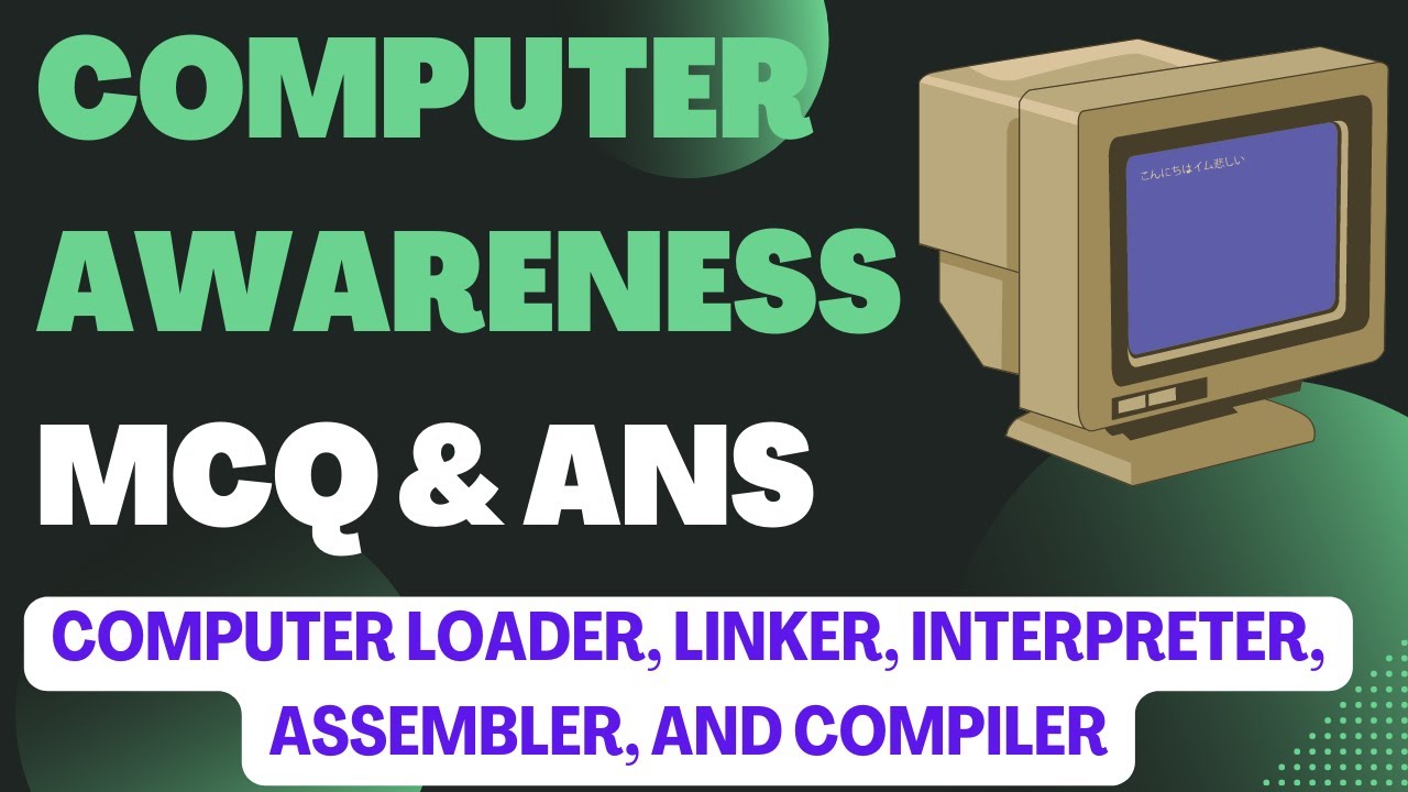 MCQ On Computer Loader, Linker, Interpreter, Assembler, And Compiler ...