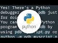 How to step through Python code to help debug issues?