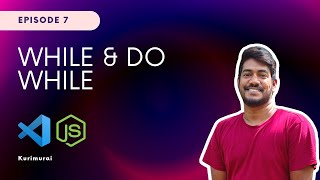While loop | JavaScript Tamil Tutorial - Part 7