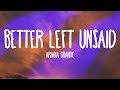 Ariana Grande - Better Left Unsaid (Full Song) (Audio)