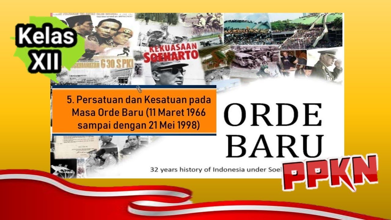 KELAS 12 Persatuan Dan Kesatuan Pada Masa Orde Baru 11 Maret 1966 ...