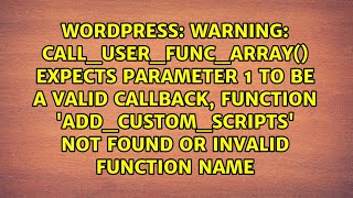 Warning: call_user_func_array() expects parameter 1 to be a valid callback, function...
