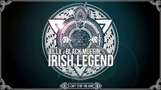 Billx & Black Muffin - Irish Legend (Official video)