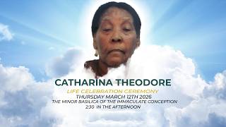 The Life Celebration Ceremony of Catharina Theodore