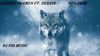 Serhat Durmus Ft   Zerrin    Hislerim Trap Lyrics ♫dj Edi♫
