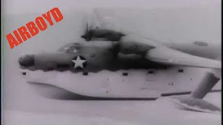 Boeing XPBB Sea Ranger Test Flight (1942)