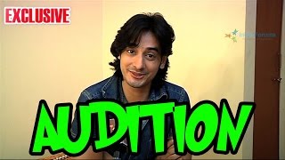 Siddharth Arora shares his experience of giving Auditions