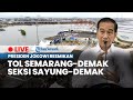 🔴 LIVE: Presiden Jokowi Resmikan Jalan Tol Semarang-Demak Seksi Sayung-Demak