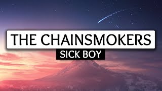 The Chainsmokers ‒ Sick Boy (Lyrics) 🎤