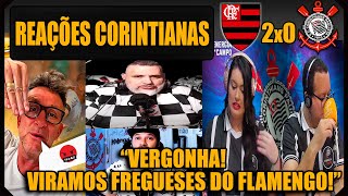 REAÇÕES dos CORINTIANOS - FLAMENGO 2x0 CORINTHIANS - BRASILEIRÃO - VAMOS RIR DO CORINTHIANS!