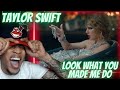 FIRST TIME HEARING | TAYLOR SWIFT - LOOK WHAT YOU MADE ME DO | REACTION