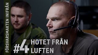 Försvarsmakten inifrån #4 - Hotet från luften