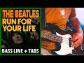 The Beatles - Run For Your Life /// BASS LINE [Play Along Tabs]