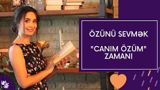 Özünü qəbullanmaq və sevmək | \