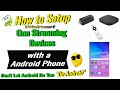 How to Setup a Walmart Onn Streaming Device with a Android Phone.