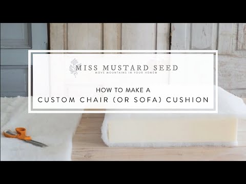 how to make a custom chair (or sofa) cushion | miss mustard seed how to make a custom chair (or sofa) cushion | miss mustard seed