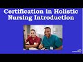 Certification in Holistic Nursing Introduction