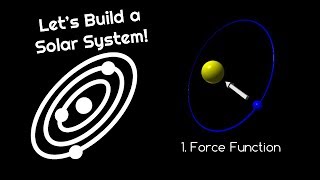 Let's Build a Solar System 1 Force Function