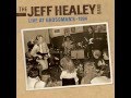 The Jeff Healey Band - As The Years Go Passing By - Live At Grossman's 1994