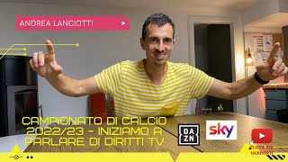 Campionato di Calcio 2022:23  - Iniziamo a parlare di diritti tv