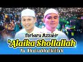 Sholawat Pembuka Azzahir Terbaru | Alaika Shollallah Ya Khoirokholkillah | Full Lirik