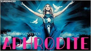 Aphrodite - Somebody Loves You. Dance music. Eurodance 90. Songs hits [techno, europop, disco mix].