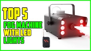 TOP 5 Best Fog Machine with LED Lights 2023