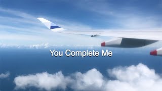 中華航空「我們準備好了！－You complete me」