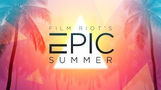 Film Riot's Epic Summer - Teaser